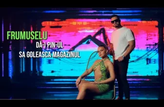 Frumuselu – Da-i pin-ul sa goleasca magazinul (Originala 2022)