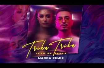 Faydee feat. ANTONIA – Trika Trika (Manda Remix)