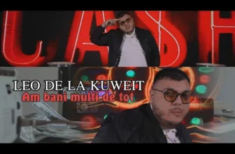 Leo de la Kuweit – Am bani multi de tot (Originala 2022)