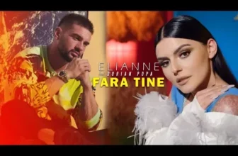 Elianne feat. Dorian Popa – Fara Tine (Original Radio Edit)