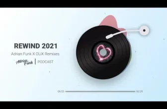ADRIAN FUNK  – PODCAST Adrian Funk X OLiX Remixes REWIND 2021