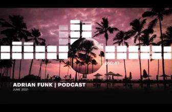 ADRIAN FUNK – PODCAST June 2021