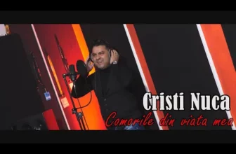 Cristi Nuca – Comorile din viata mea (Originala 2020)