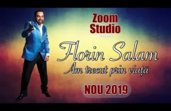 Florin Salam – Am trecut prin viata (Originala 2019)