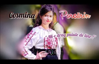 Cosmina Porcarin – Mi-e drag puiule de tine