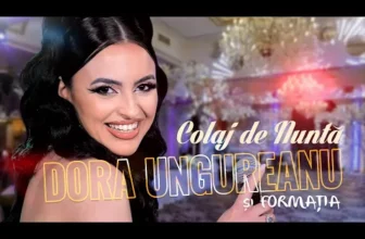 DORA UNGUREANU si FORMATIA – Colaj de Nunta