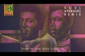 Ten City – That's The Way Love Is (Soul Avengerz Remix)