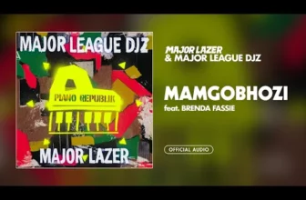 Major Lazer & Major League Djz – Mamgobhozi (feat. Brenda Fassie)