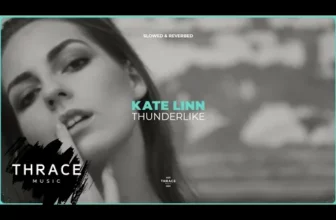 Kate Linn – Thunderlike (slowed & reverbed)