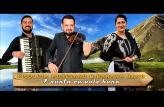 NICOLETA MURESAN & BANANA BEND – E NUNTA CU VOIE BUNA