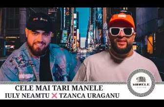 Iuly Neamtu x Tzanca Uraganu – Cele mai Tari Manele