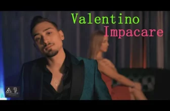 Valentino – Impacare (Originala 2022)