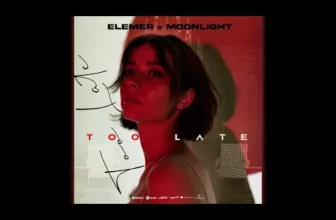 Elemer x Moonlight – Too Late