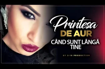 Printesa de Aur – Cand sunt langa tine (Originala 2019)