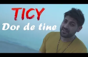 TICY – Dor de tine (Originala 2019)