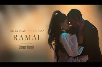 Delia feat. The Motans – Ramai (Elemer Remix)