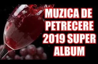 MUZICA DE PETRECERE SUPER ALBUM 2019 COLAJ SARBE SI HORE LA MULTI ANII 2019