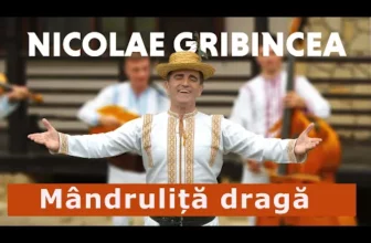 Nicolae Gribincea – Mandrulita draga