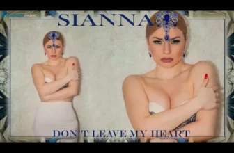 SiANNA – Don't Leave My Heart (Original Radio Edit)