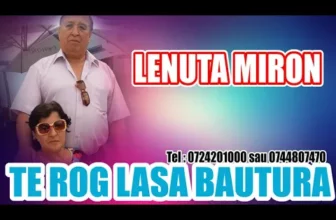 LENUTA MIRON – TE ROG LASA BAUTURA