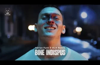 The Motans – Bine Indispus (Adrian Funk X OLiX Remix)