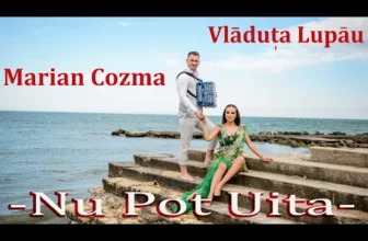 Marian Cozma & Vladuta Lupau – Nu pot uita