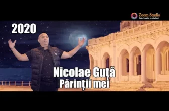 Nicolae Guta – Parintii mei (Originala 2020)