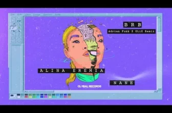 Alina Eremia x NANE – BRB (Adrian Funk X OLiX Remix)