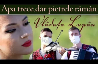 Vladuta Lupau – Apa trece, dar pietrele raman