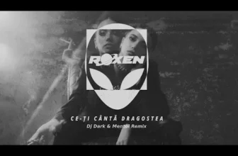 Roxen – Ce-ti canta dragostea (Dj Dark & Mentol Remix)