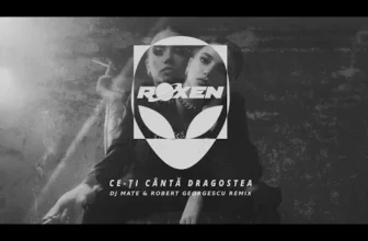 Roxen – Ce-ti canta dragostea (Dj Mate & Robert Georgescu Remix)
