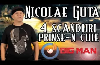 NICOLAE GUTA – 4 Scanduri Prinse-n Cuie (Originala 2019)
