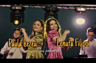 Paula Lezeu si Lenuta Filipoi – Sus paharul