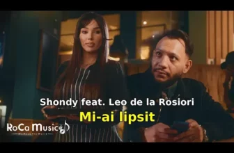 SHONDY feat. LEO DE LA ROSIORI – Mi-ai lipsit