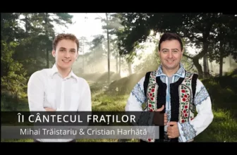 Mihai Traistariu & Cristian Harhata – Ii cantecul fratilor