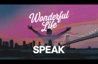 SPEAK – Wonderful Life