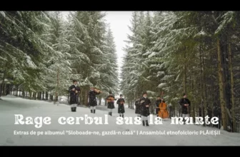 Ansamblul etnofolcloric Plaiesii – Rage cerbul sus la munte