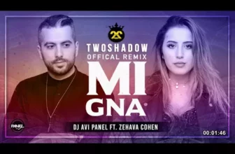 Avi Panel ft Zehava Cohen – Mi Gna TwoShadow Remix