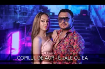 Copilul de Aur – E jale cu ea