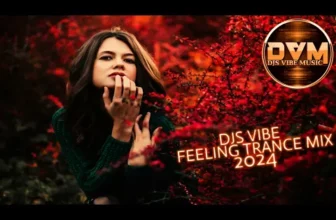 Djs Vibe – Feeling Trance Mix 2024