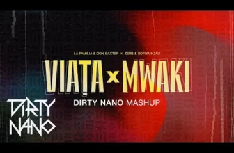 Dirty Nano – Viata x Mwaki (Mashup)