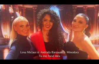 Lena Miclaus x Andrada Barsauan x Minodora – Tu esti focul meu