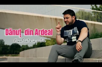 Danut din Ardeal – Omul cat e in putere