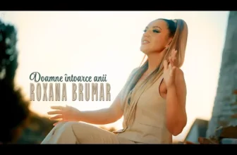 Roxana Brumar – Doamne intoarce anii