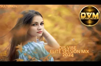 Djs Vibe – Elite Session Mix 2024 (Sultonov)