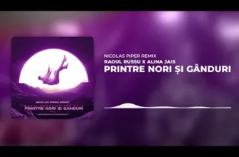 Raoul Russu x Alina Jais – Printre nori si ganduri (Nicolas Piper Remix)