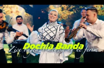 Dochia Banda – Zice bagea-l meu, sa nu ne ferim
