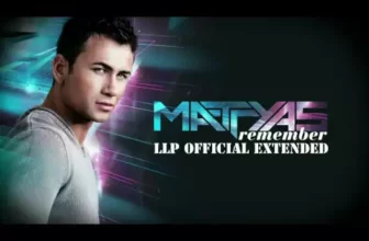 Mattyas – Remember (LLP Official Extended)