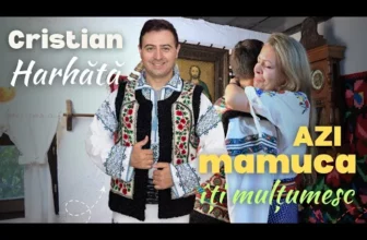 Cristian Harhata – Azi Mamuca iti multumesc 2025