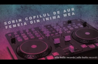 SORIN COPILUL de AUR – Femeia din inima mea (power rmx)